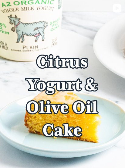 Bellwether Farms citrus yogurt olive oil cake reel